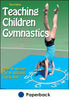 Defining Developmentally Appropriate Gymnastics Defining Developmentally Appropriate Gymnastics