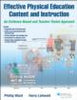 Understanding and Using Physical Education Content to Teach Children Effectively in K-12 Physical Education Understanding and Using Physical Education Content to Teach Children Effectively in K-12 Physical Education
