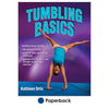 Safety must be primary concern in any tumbling program Safety must be primary concern in any tumbling program