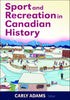Sport and Recreation in Canadian History challenges earlier studies and recognizes inequities and privilege Sport and Recreation in Canadian History challenges earlier studies and recognizes inequities and privilege
