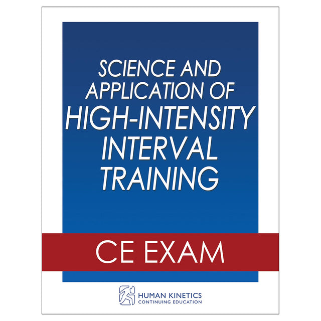 Science and Application of High-Intensity Interval Training Online CE Exam Without Book