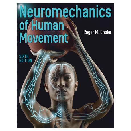 Neuromechanics of Human Movement-6th Edition
