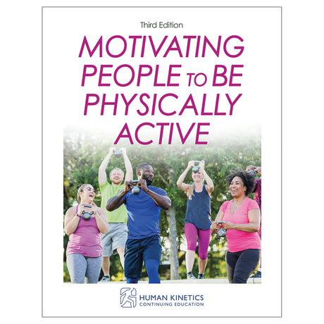 Motivating People to Be Physically Active 3rd Edition Online CE Exam With Ebook