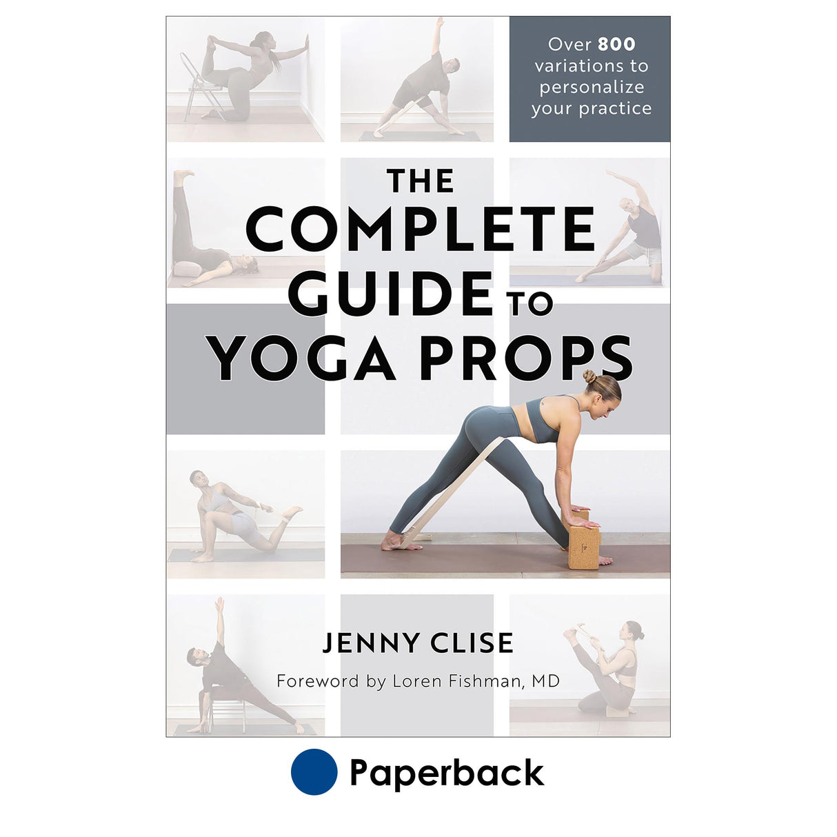 Complete Guide to Yoga Props, The
