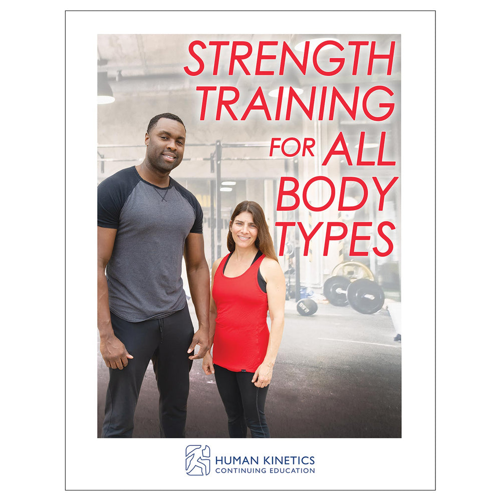 Strength Training for All Body Types Online CE Exam With Print Book