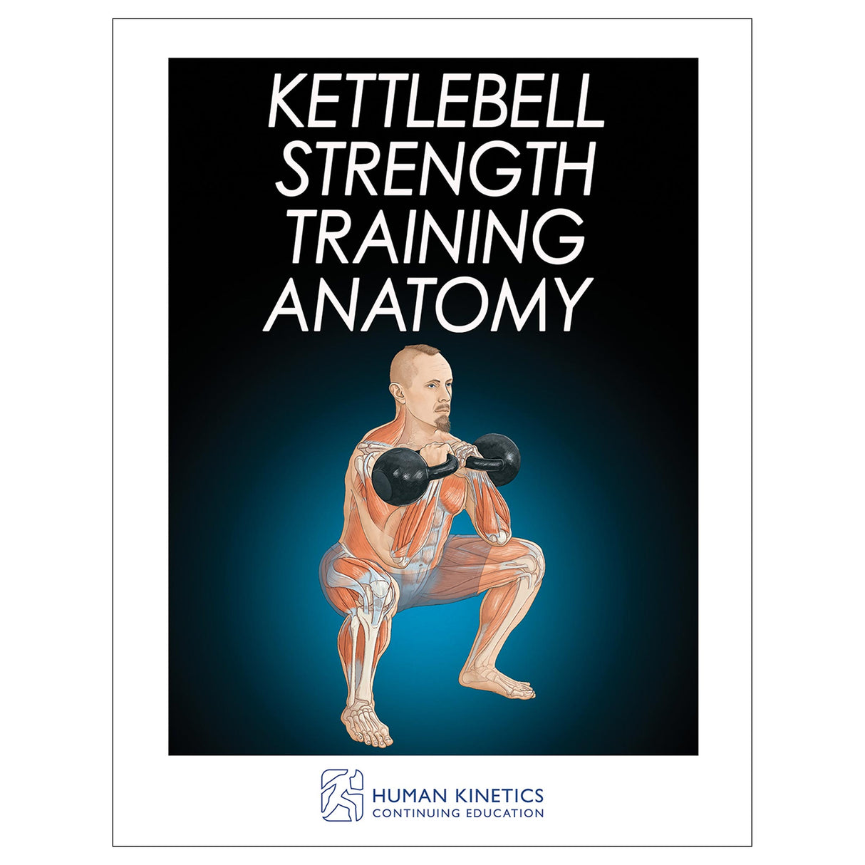Kettlebell Strength Training Anatomy Online CE Exam With Print Book