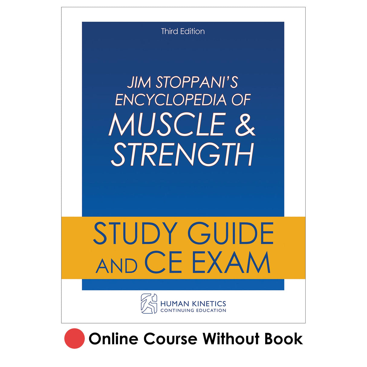 Jim Stoppani's Encyclopedia of Muscle  & Strength 3rd Edition Online CE Course Without Book