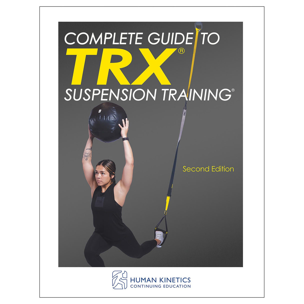 Complete Guide to TRX® Suspension Training® 2nd Edition Online CE Course With Print Book