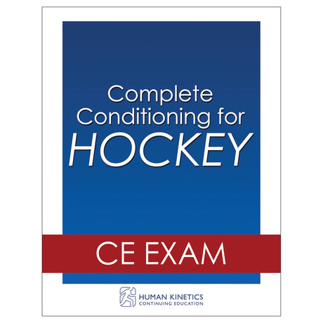 Complete Conditioning for Hockey Online CE Exam Without Book