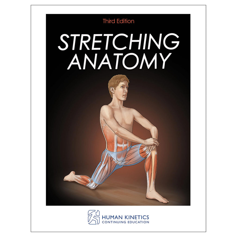 Stretching Anatomy 3rd Edition Online CE Exam With Print Book