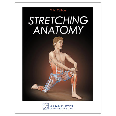 Stretching Anatomy 3rd Edition Online CE Exam With Print Book