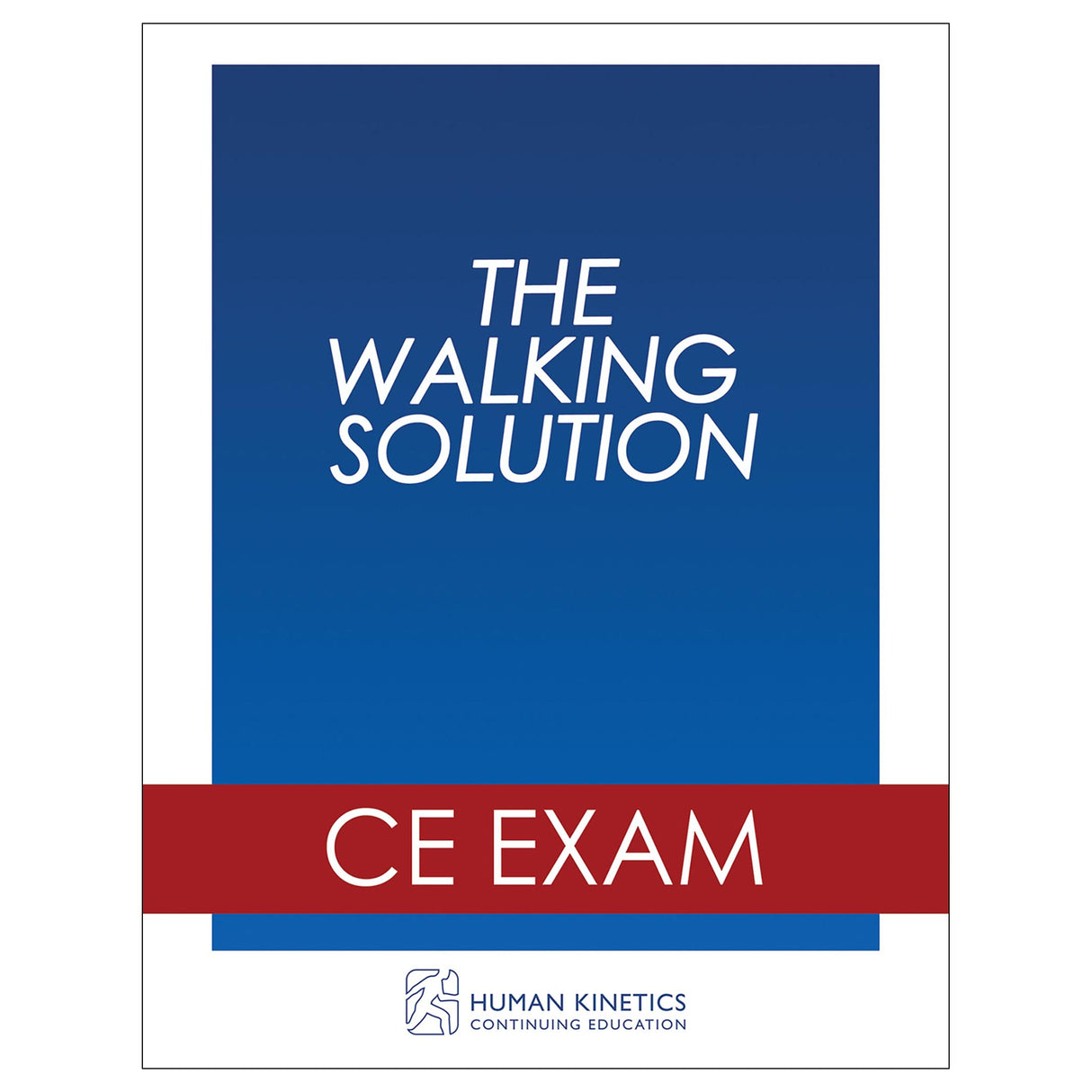 Walking Solution Online CE Exam Without Book, The