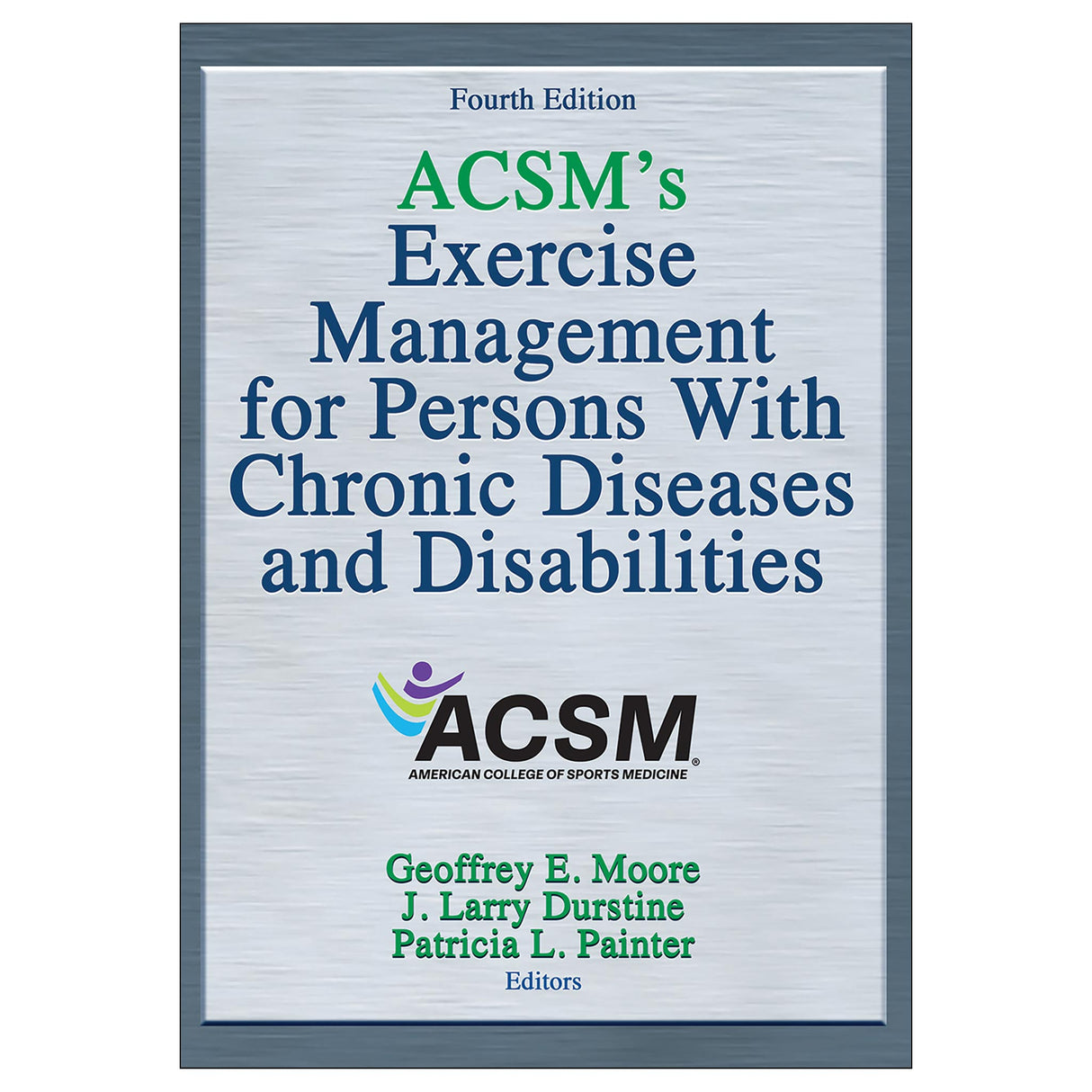 ACSM's Exercise Management for Persons with Chronic Diseases and Disabilities-4th