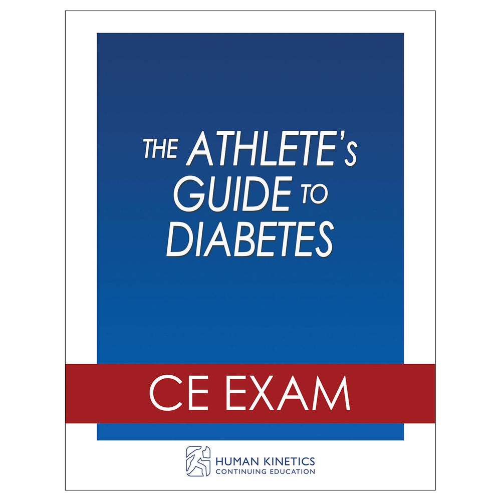 Athlete's Guide to Diabetes Online CE Exam Without Book, The