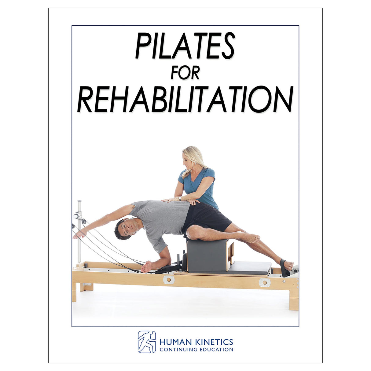 Pilates for Rehabilitation Online CE Course With Print Book