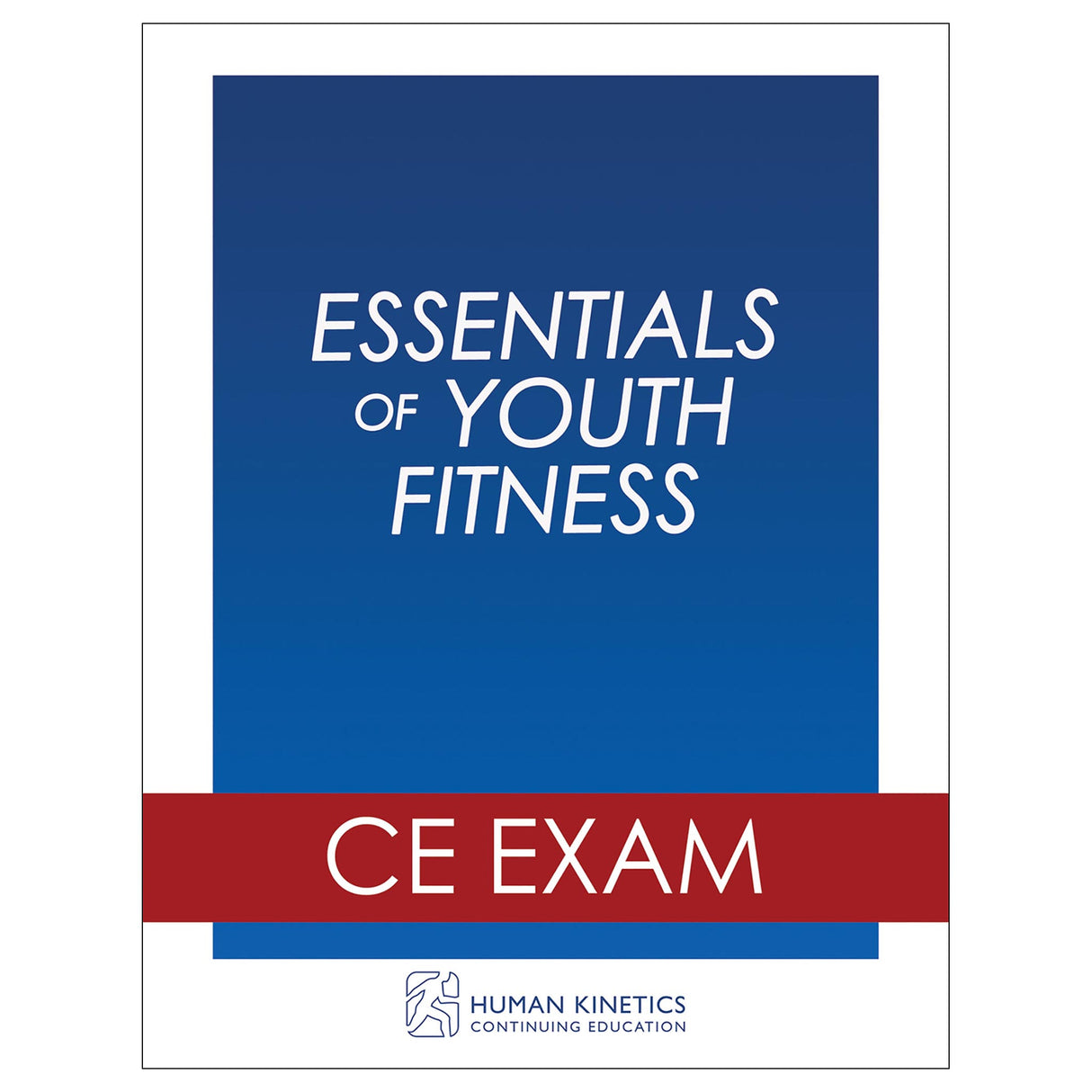 Essentials of Youth Fitness Online CE Exam Without Book