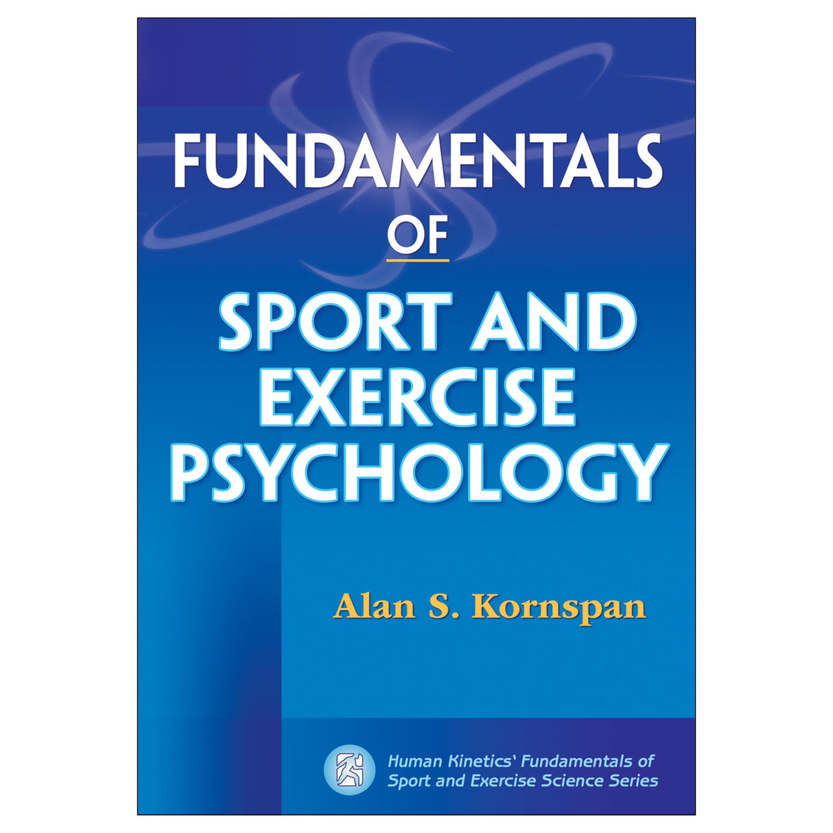 Fundamentals of Sport and Exercise Psychology