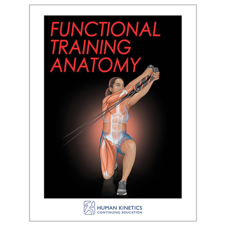 Functional Training Anatomy Online CE Exam With Print Book