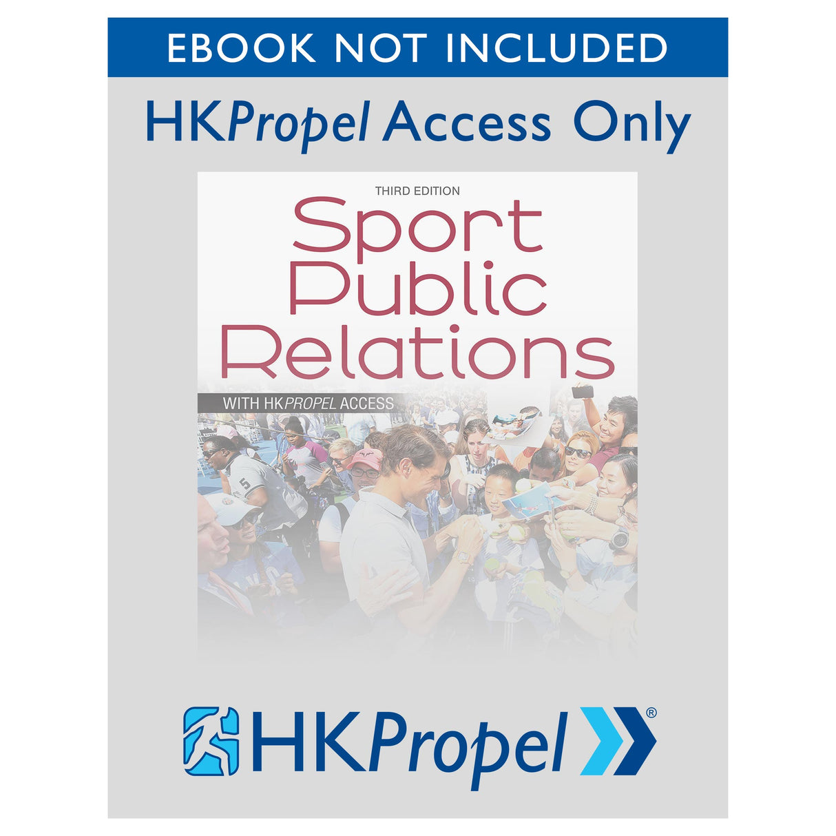 Sport Public Relations 3rd Edition HKPropel Access-Ebook not included
