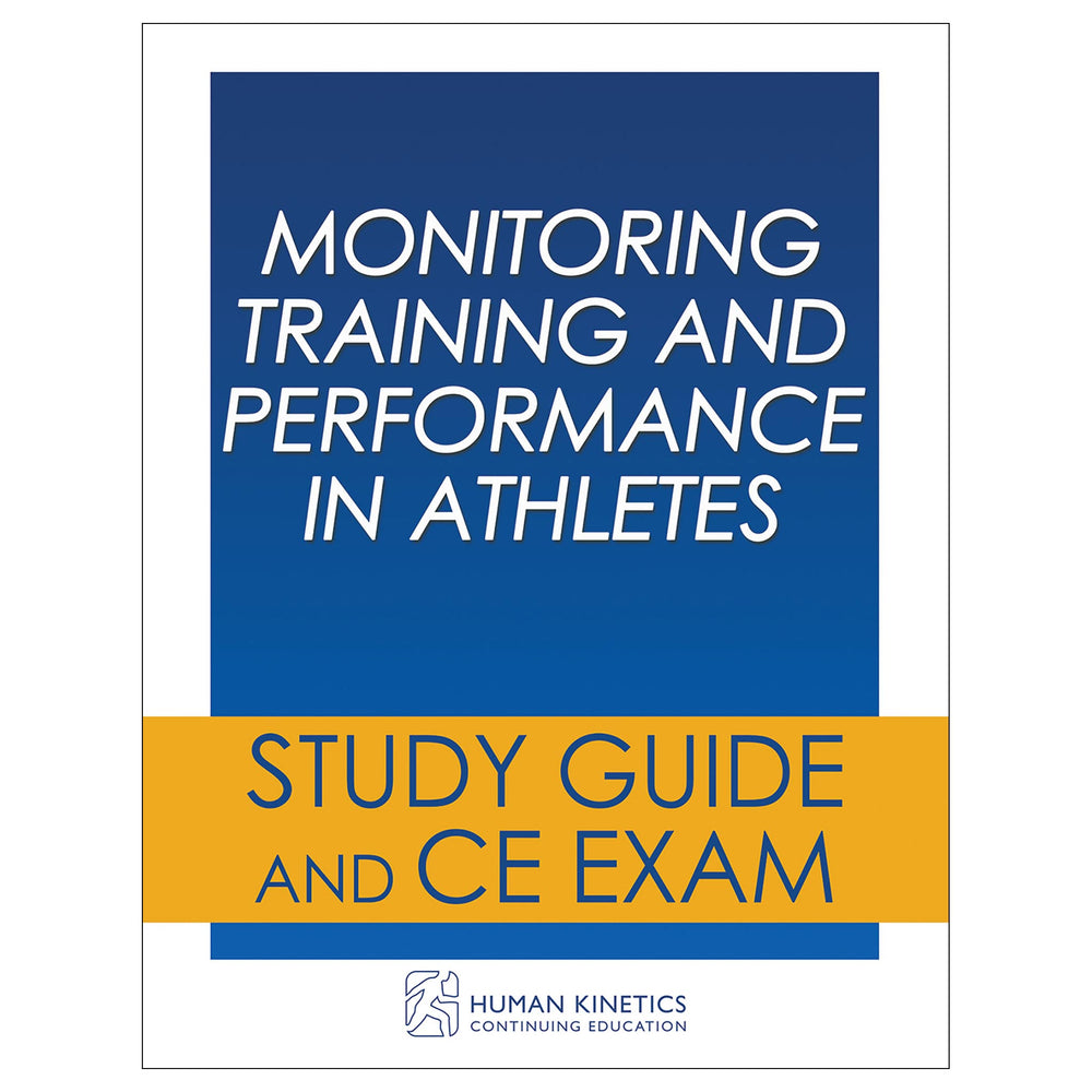 Monitoring Training and Performance in Athletes Online CE Course Without Book