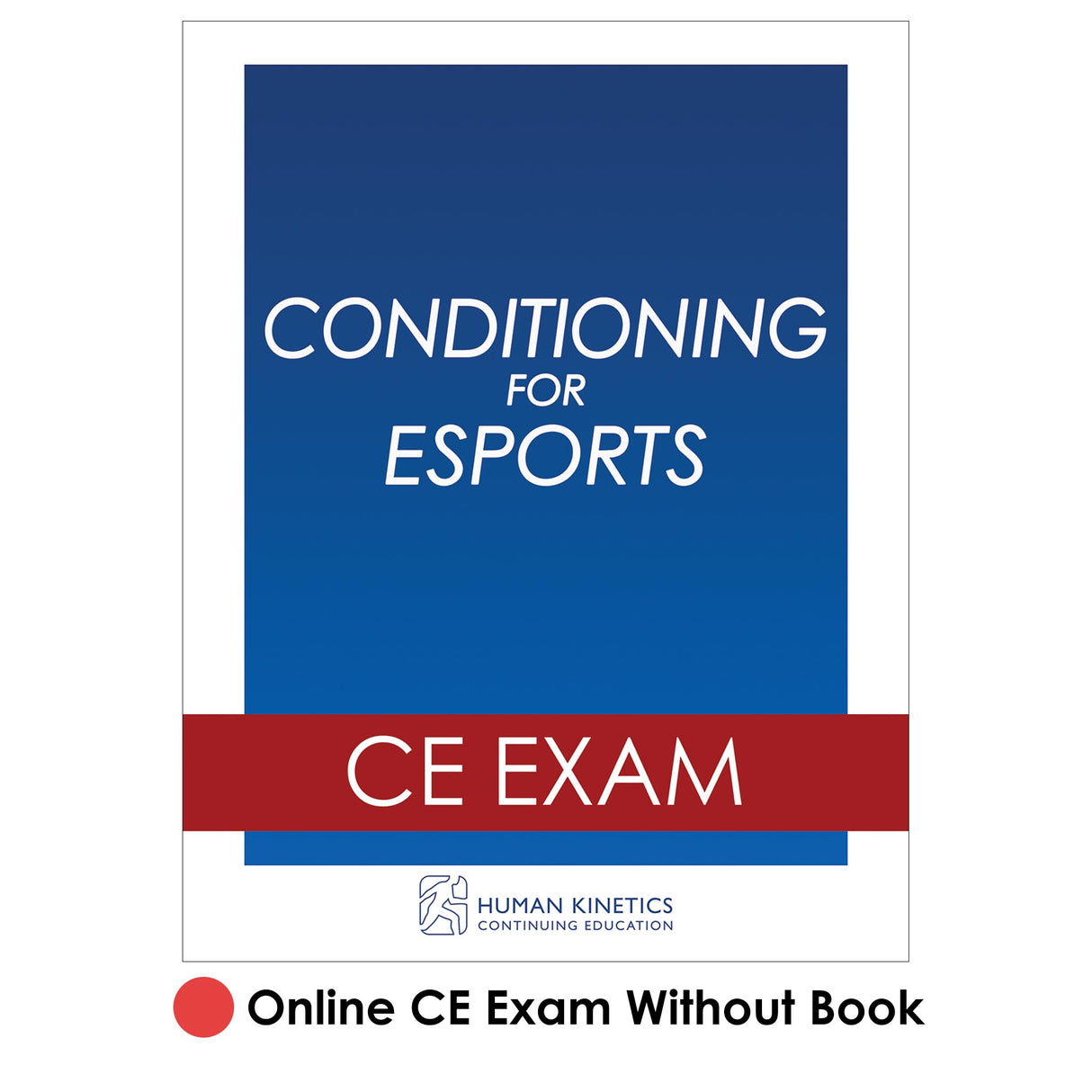 Conditioning for Esports Online CE Exam Without Book