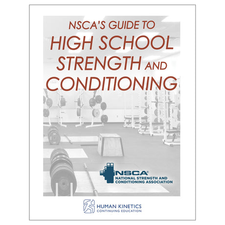 NSCA's Guide to High School Strength and Conditioning Online CE Course With Print Book