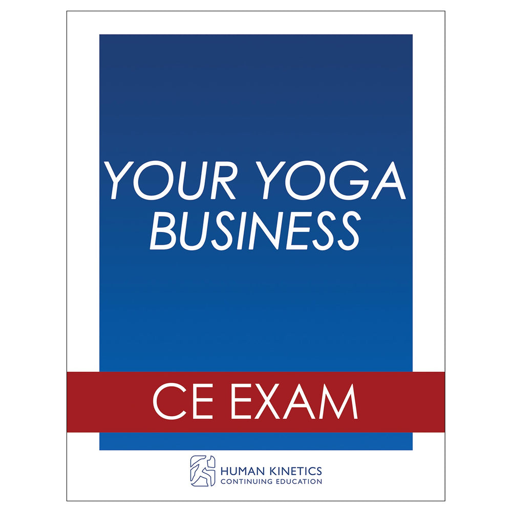 Your Yoga Business Online CE Exam Without Book