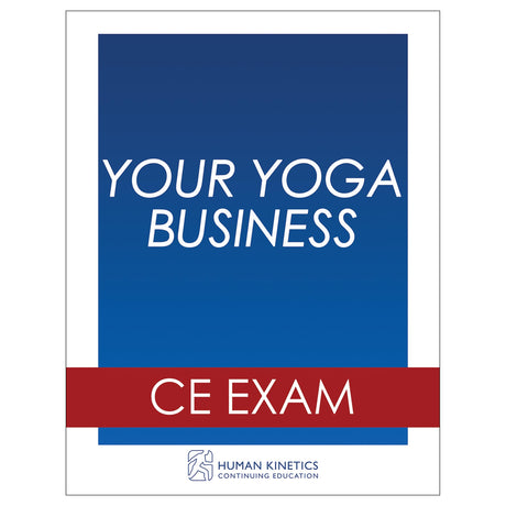 Your Yoga Business Online CE Exam Without Book