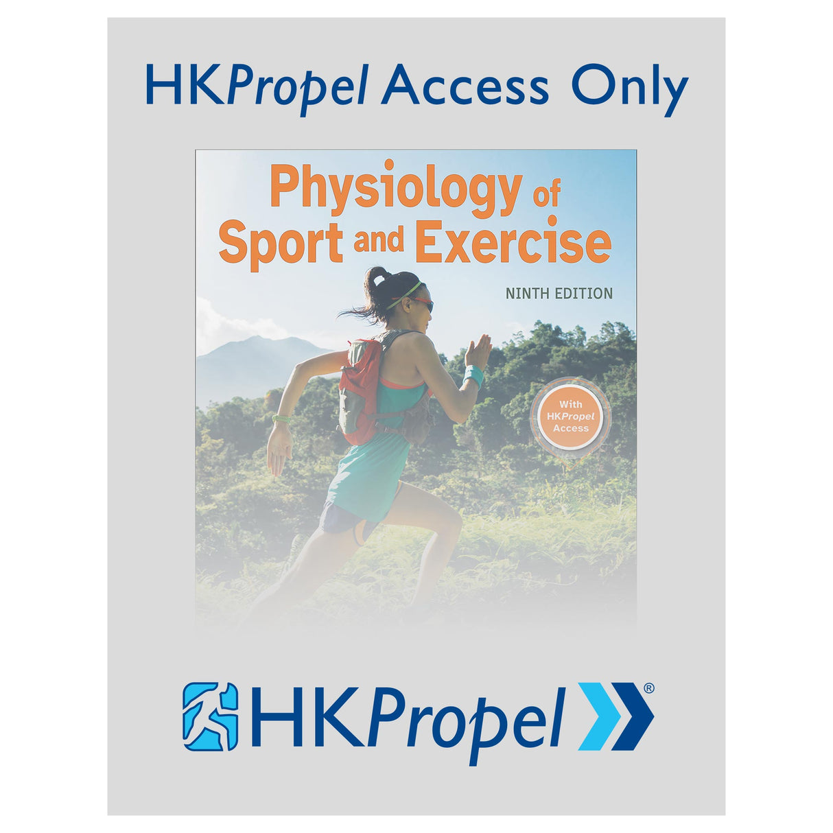Physiology of Sport and Exercise 9th Edition HKPropel Access-Ebook not included