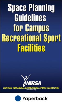 Space Planning Guidelines for Campus Recreational Sport Facilities