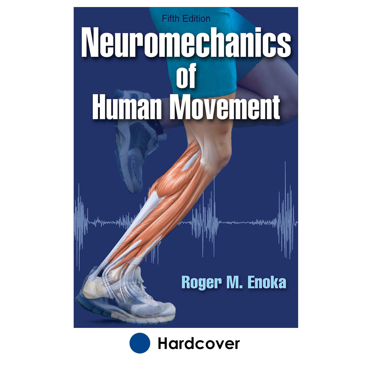 Neuromechanics of Human Movement-5th Edition