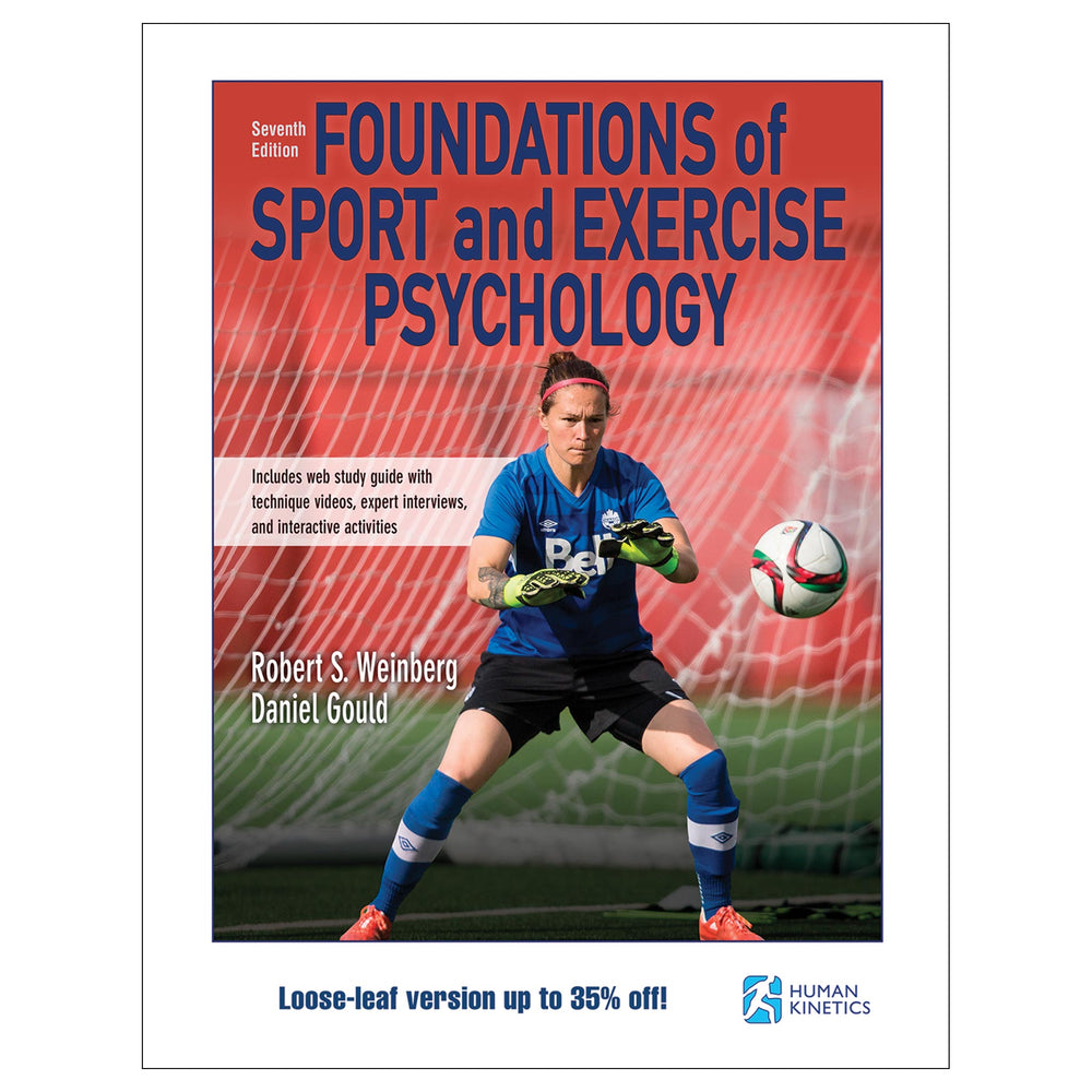 Foundations of Sport and Exercise Psychology 7th Edition With Web Study Guide-Loose-Leaf Edition