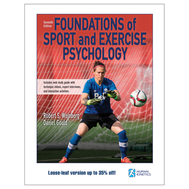 Foundations of Sport and Exercise Psychology 7th Edition With Web Study Guide-Loose-Leaf Edition