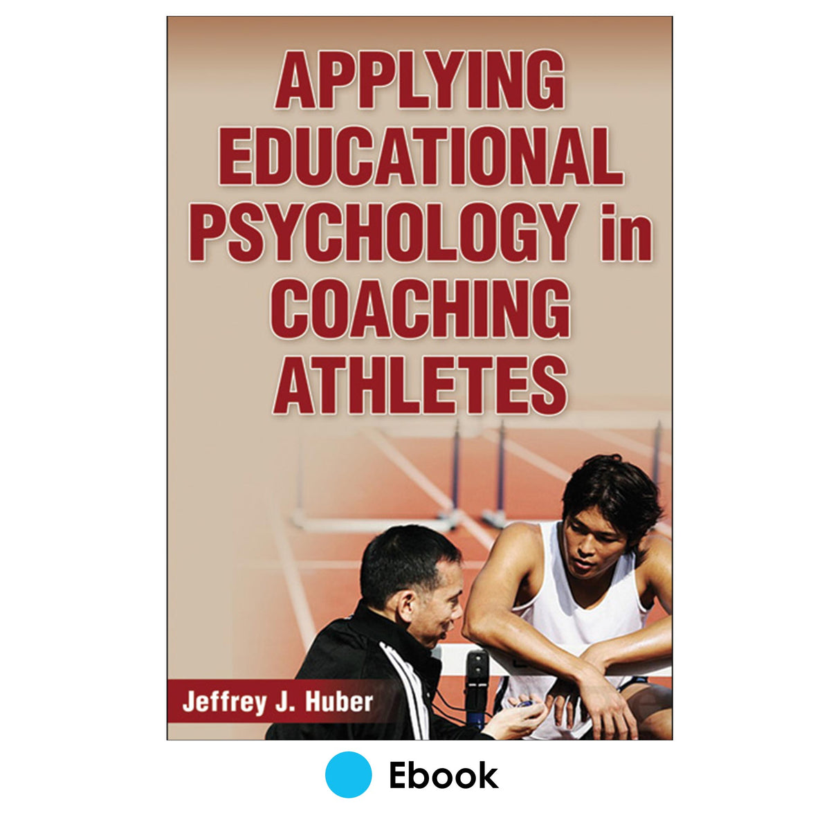 Applying Educational Psychology in Coaching Athletes epub