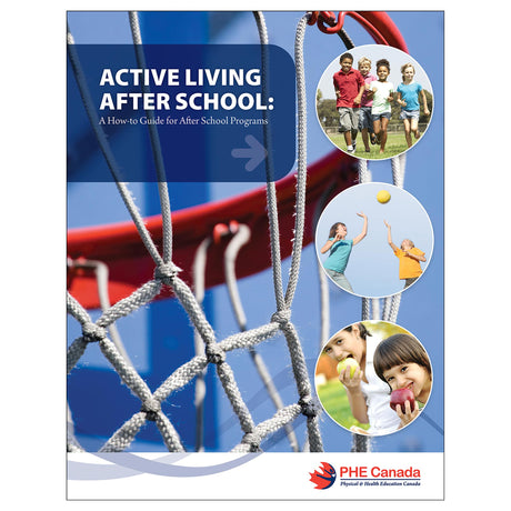 Active Living After School: A How-to Guide for After School Programs