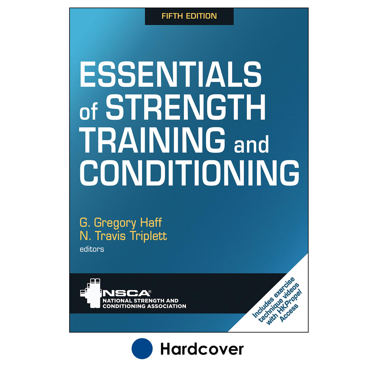 Essentials of Strength Training and Conditioning 5th Edition With HKPropel Access