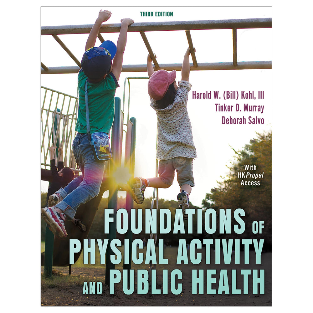 Foundations of Physical Activity and Public Health 3rd Edition With HKPropel Access