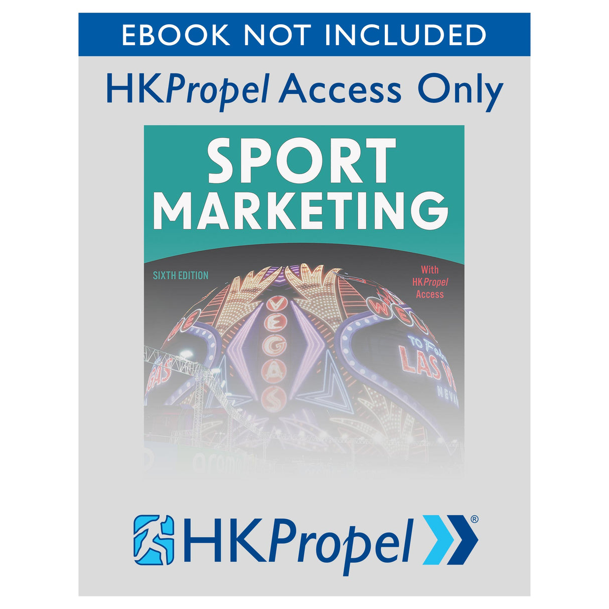 Sport Marketing 6th Edition HKPropel Access-Ebook not included