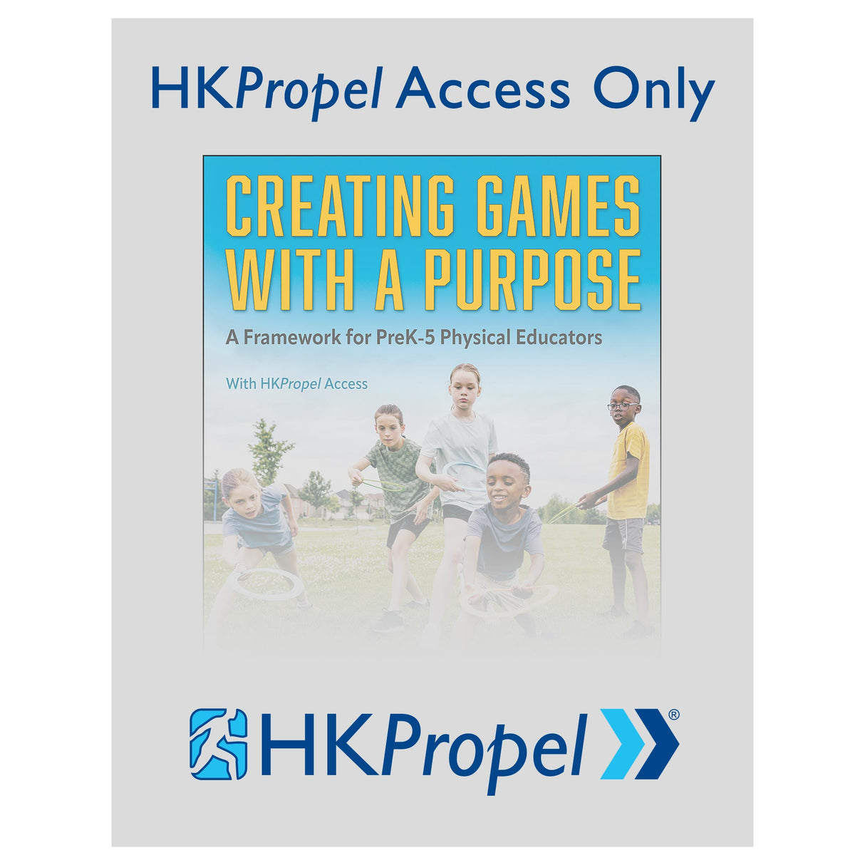Creating Games With a Purpose HKPropel Access-Ebook not included