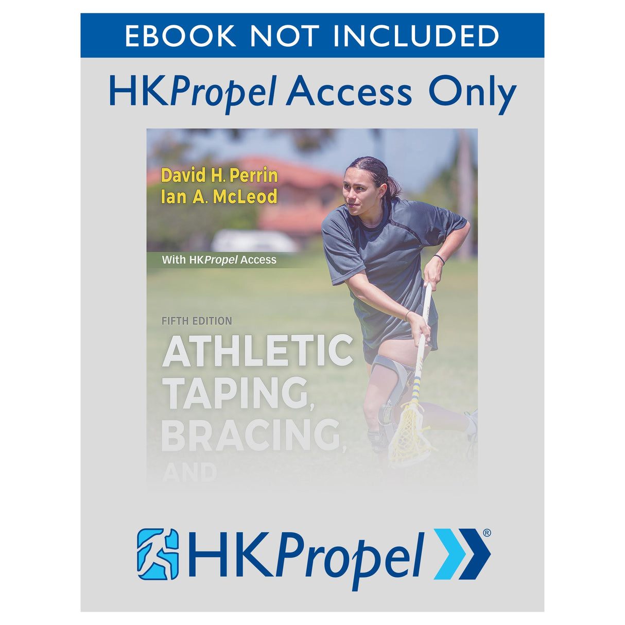 Athletic Taping, Bracing, and Casting 5th Edition HKPropel Access-Ebook not included