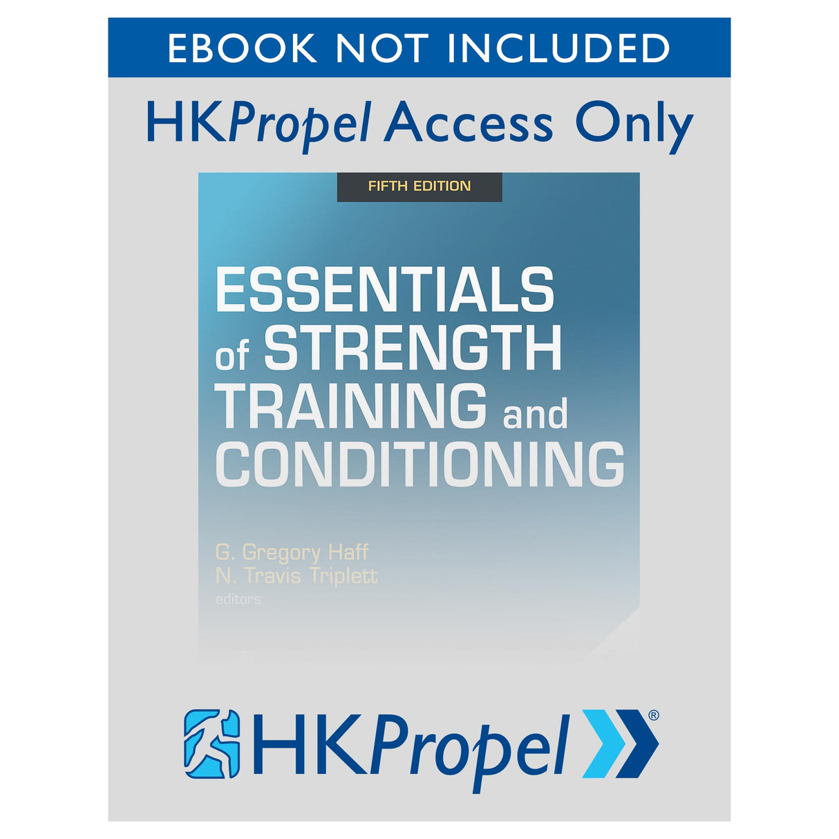 Essentials of Strength Training and Conditioning 5th Edition HKPropel Access-Ebook not included