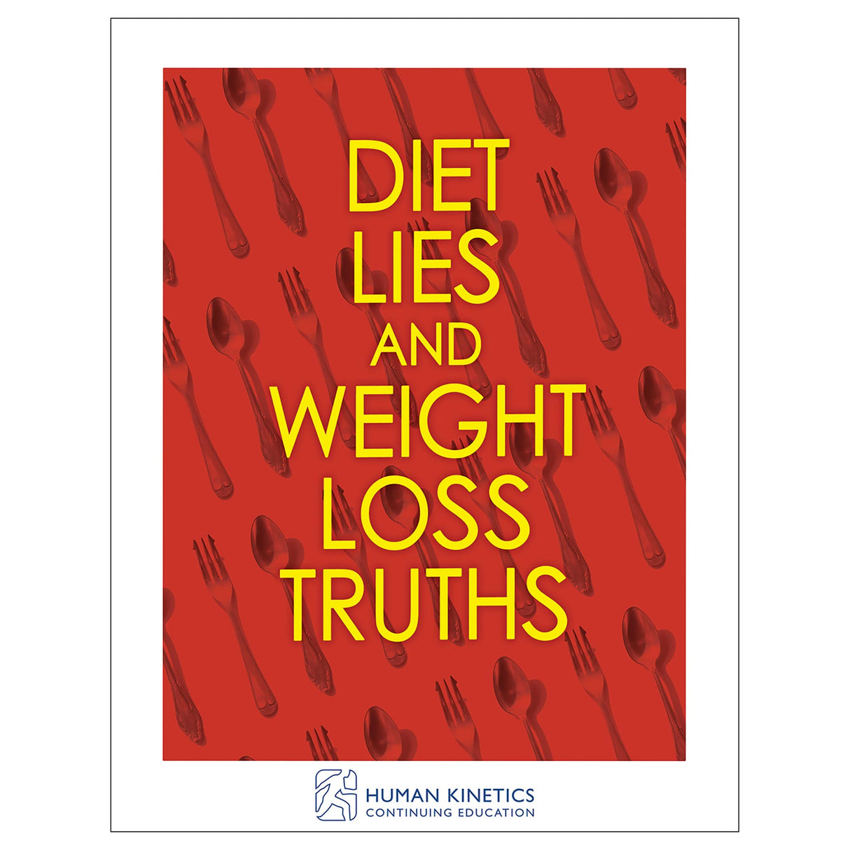 Diet Lies and Weight Loss Truths Online CE Exam With Ebook