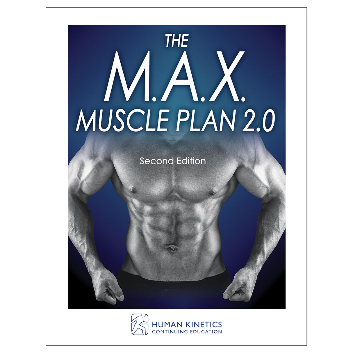 M.A.X. Muscle Plan 2.0 2nd Edition Online CE Exam With Print Book, The