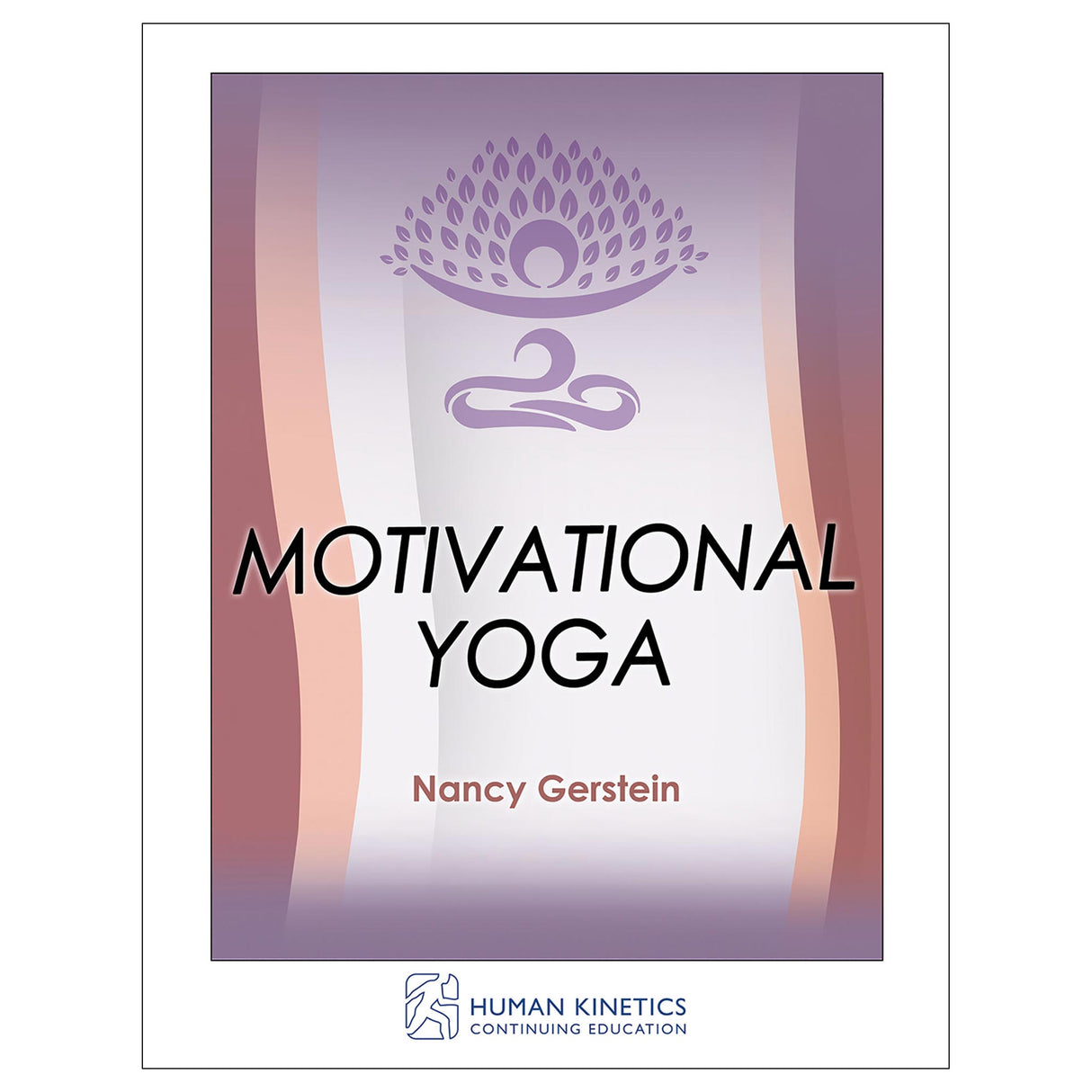 Motivational Yoga Online CE Exam With Print Book