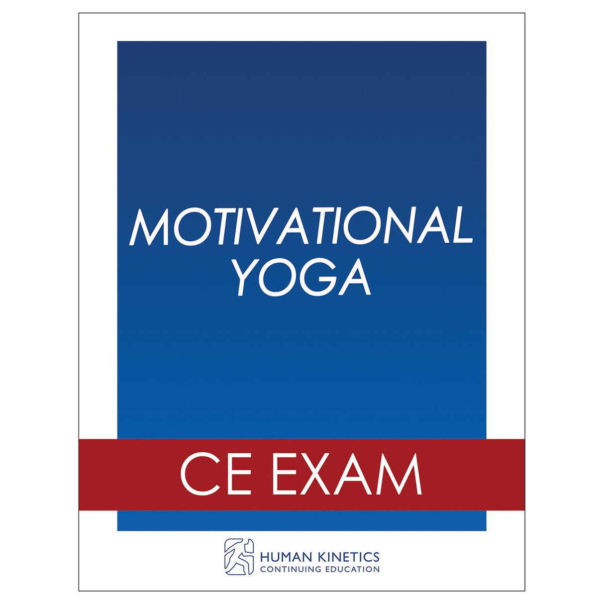 Motivational Yoga Online CE Exam Without Book