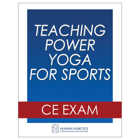 Teaching Power Yoga for Sports Online CE Exam Without Book
