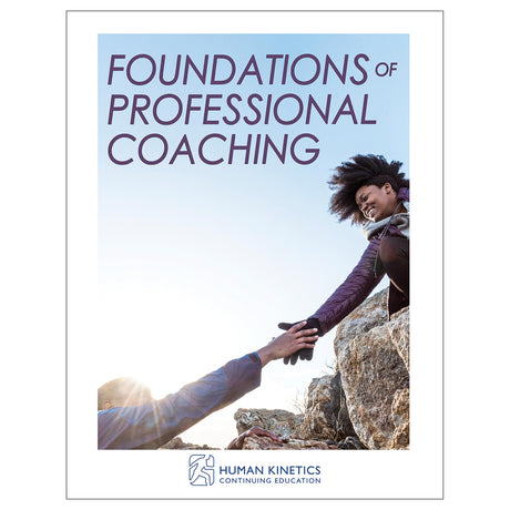 Foundations of Professional Coaching Online CE Course With Print Book