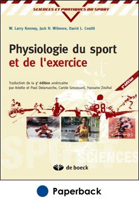 Physiologie du sport et de l’exercice 5e/Physiology of Sport and Exercise-5th Edition-French Edition