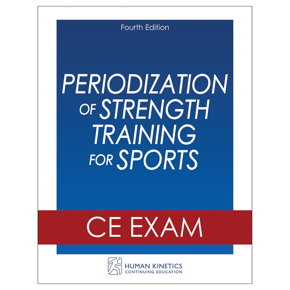 Periodization of Strength Training for Sports 4th Edition Online CE Exam Without Book