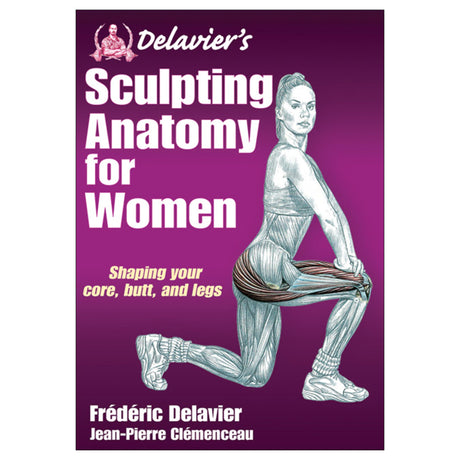 Delavier's Sculpting Anatomy for Women